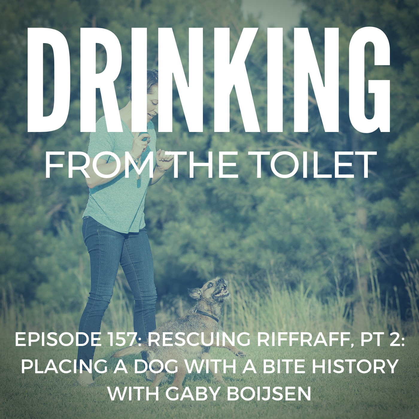 Podcast #157: Rescuing RiffRaff, Pt 2: Placing a Dog With a Bite History with Gaby Boijsen