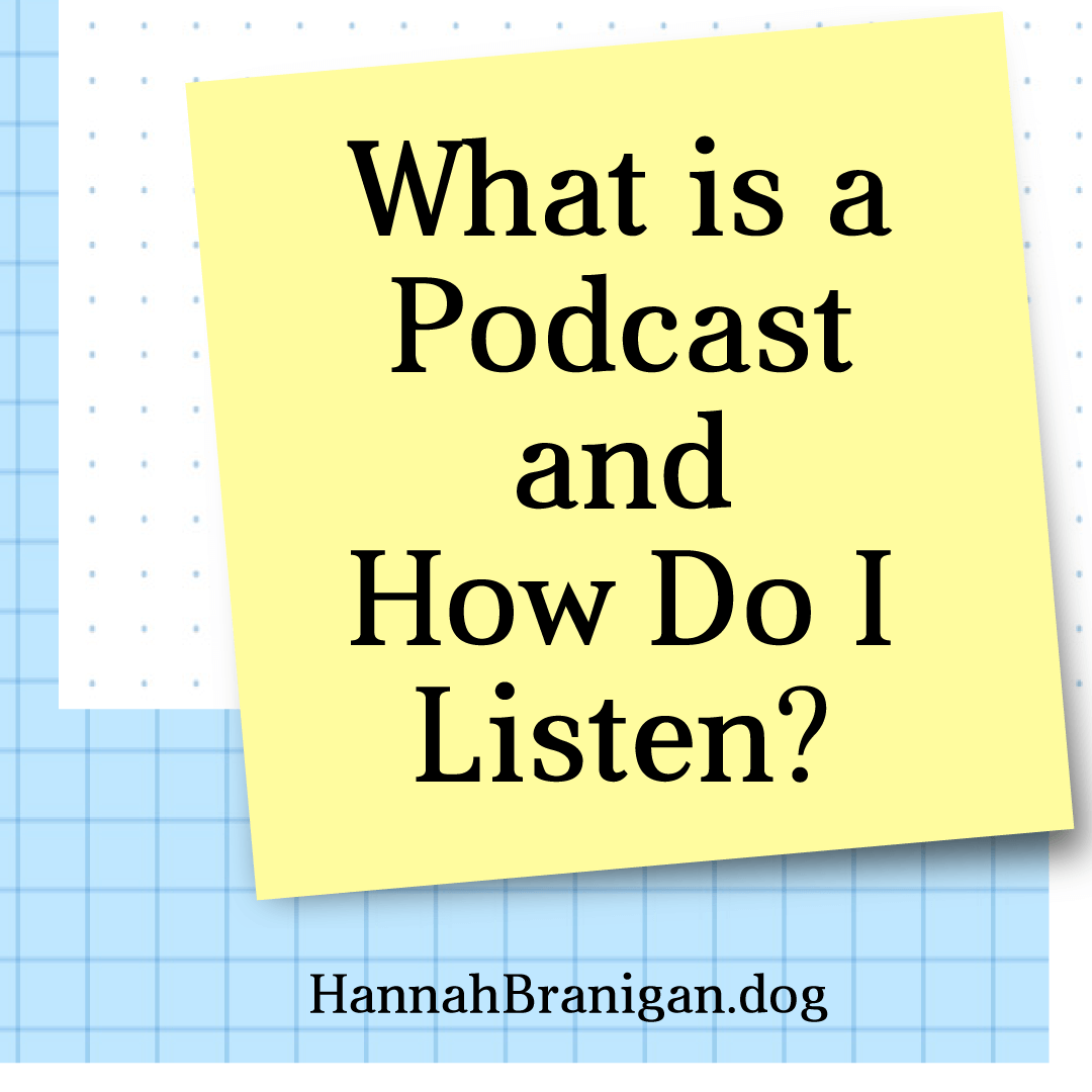 What Is A Podcast And How Do I Listen?