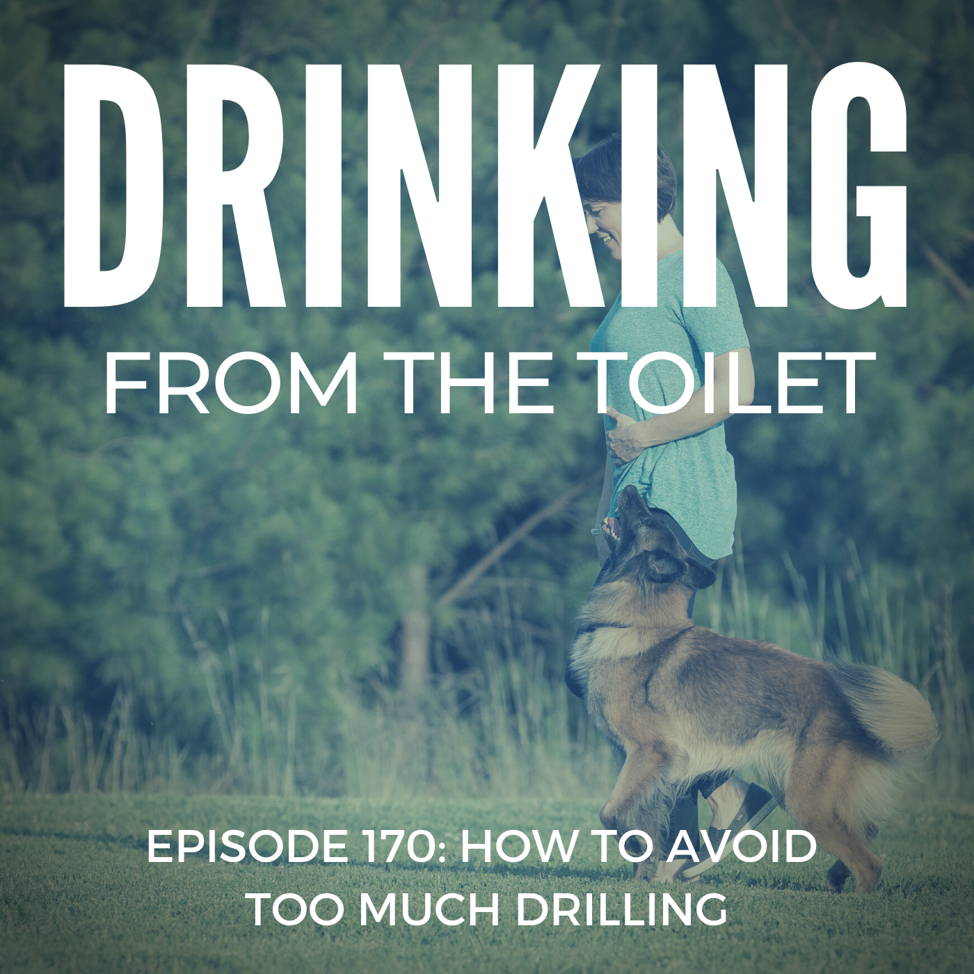 Podcast #170: How To Avoid Too Much Drilling