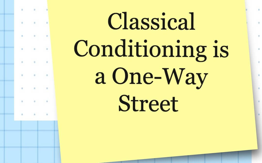 Classical Conditioning is a One-Way Street