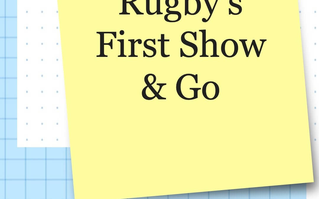 Rugby’s First Show & Go