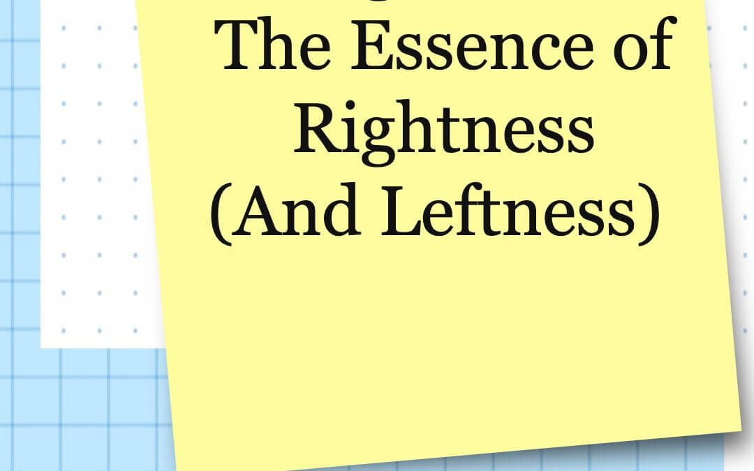 Straightness Is The Essence of Rightness (And Leftness)